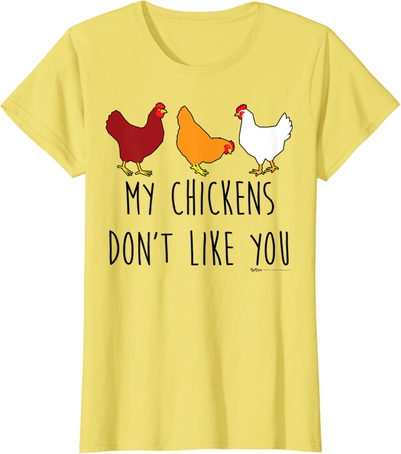 My Chickens Don’t Like You Funny Chicken Farmers TShirt